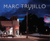 You Are Here: New Work by Marc Trujillo